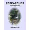 Researches: Volume Four - Hardcover