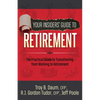 Your Insiders' Guide to Retirement: The Practical Guide to Transitioning from Working to Retirement - Library Binding