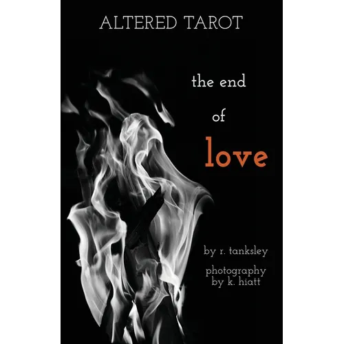 Altered Tarot: The End of Love - Paperback