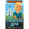 The Sacrificial Lamb (A Christian Amateur Sleuth Mystery) - Paperback