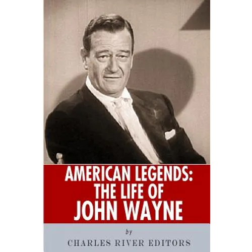American Legends: The Life of John Wayne - Paperback