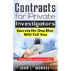 Contracts For Private Investigators: Secrets No One Else Will Tell You - Paperback
