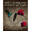 Adult Coloring Book Butterflies and Flowers: Relax with this Calming, Stress Managment, Butterflies and Flowers Coloring Book for Adults - Paperback
