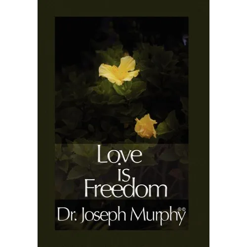 Love Is Freedom - Hardcover