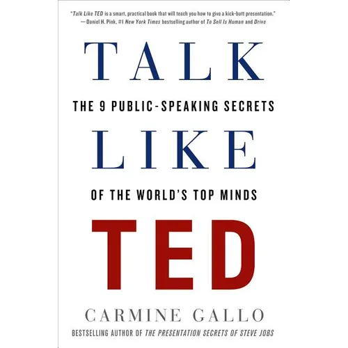 Talk Like Ted: The 9 Public-Speaking Secrets of the World's Top Minds - Paperback