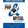 Beginning PHP & MySQL Development: Code Your Own Dynamic Website Today - Paperback