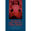 The Life and Hard Times of a Korean Shaman: Of Tales and Telling Tales - Paperback