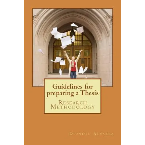 Guidelines for preparing a Thesis: Research Methodology - Paperback