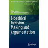 Bioethical Decision Making and Argumentation - Hardcover