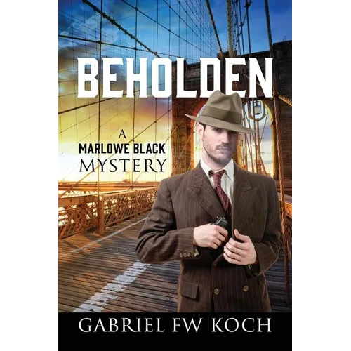 Beholden: A Marlowe Black Mystery - Paperback
