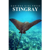 Stingray - Curious Kids Press: Kids book about animals and wildlife, Children's books 4-6 - Paperback