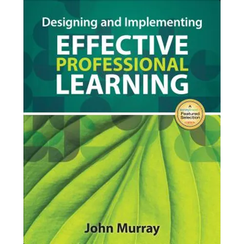 Designing and Implementing Effective Professional Learning - Paperback