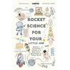 Rocket Science For Your Little One: Minutely Illustrated Colorful Journey Of Riley, With Proper Parent Note! - Paperback