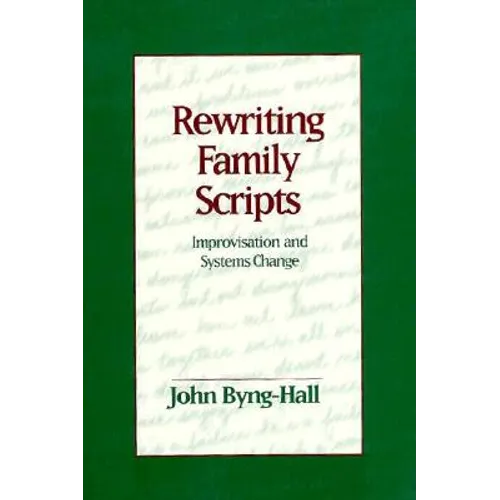 Rewriting Family Scripts: Improvisation and Systems Change - Paperback