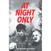 At Night Only: A Literary Tragedy of Love and Self-Destruction in Contemporary New York - Paperback
