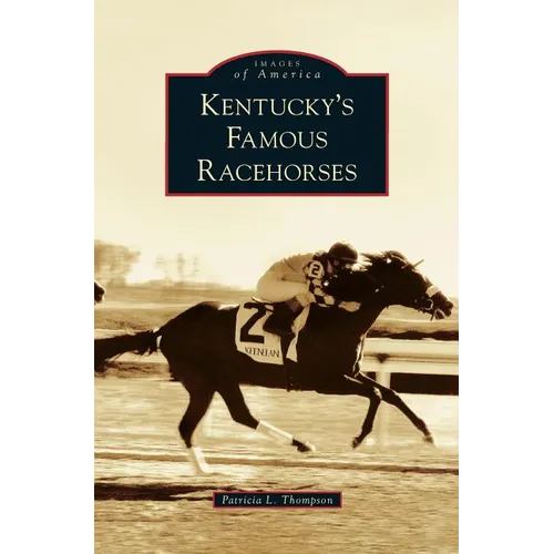 Kentucky's Famous Racehorses - Hardcover