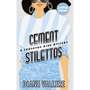 Cement Stilettos (Large Print Edition): A Samantha Kidd Mystery - Hardcover