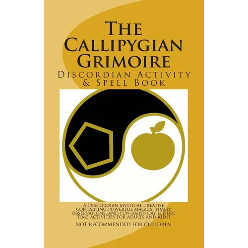 The Callipygian Grimoire: A Discordian Activity and Spell Book - Paperback
