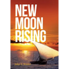 New Moon Rising - Hardcover