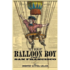 The Balloon Boy of San Francisco - Paperback