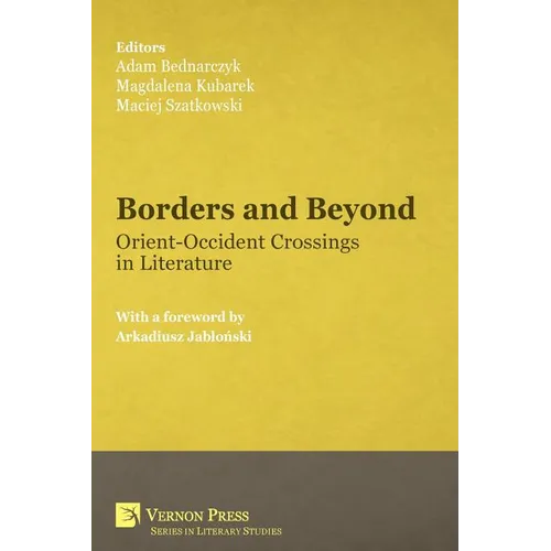 Borders and Beyond: Orient-Occident Crossings in Literature - Paperback