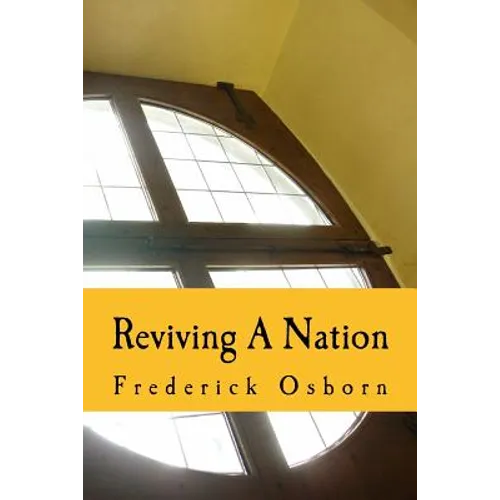 Reviving A Nation: Lessons from the History of Revivals for the 21st Century Church - Paperback