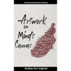 Artwork on Mind's Canvas: An Illustrated Book of Poetry - Hardcover