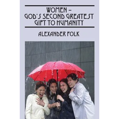 WOMEN - God's Second Greatest Gift to Humanity - Paperback
