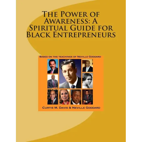 The Power of Awareness: A Spiritual Guide for Black Entrepreneurs: Based on the teachings of Neville Goddard - Paperback