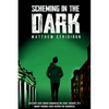 Scheming In the Dark - Paperback