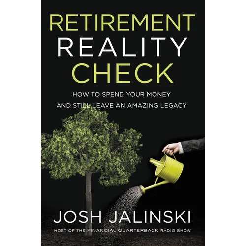El Retirement Reality Check: How to Spend Your Money and Still Leave an Amazing Legacy - Paperback