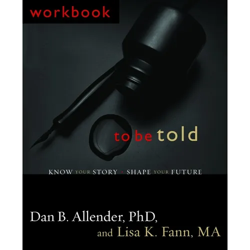 To Be Told: Know Your Story, Shape Your Future - Paperback