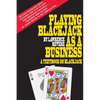 Playing Blackjack as a Business - Paperback