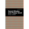 Sword Blades and Poppy Seed - Paperback