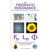 The Fibonacci Resonance and other new Golden Ratio discoveries: Maths, music, archaeology, architecture, art, quasicrystals, metamaterials, ... - Hardcover