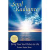 Soul Radiance Bring Your Soul Riches to Life - Paperback