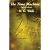 The Time Machine: Deluxe Edition with The Gray Man and The Chronic Argonauts - Hardcover