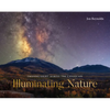 Illuminating Nature: Chasing Light Across the Landscape - Hardcover