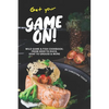 Get your Game On!: Wild Game & Fish Cookbook: From Deer to Duck, Goat to Grouse More - Paperback