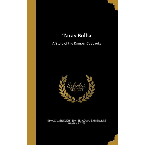 Taras Bulba: A Story of the Dnieper Cossacks - Hardcover