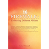 Firewalk: Embracing Different Abilities - Paperback