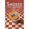 Smoked: A Snack-Sized Mystery - Paperback