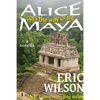 Alice Goes the Way of the Maya - Paperback