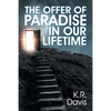 The Offer of Paradise in Our Lifetime - Paperback