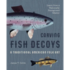 Carving Fish Decoys - Paperback