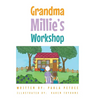 Grandma Millie's Workshop - Hardcover
