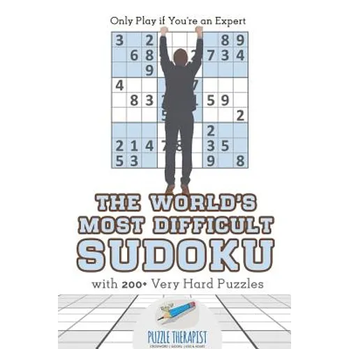 The World's Most Difficult Sudoku Only Play if You're an Expert with 200+ Very Hard Puzzles - Paperback