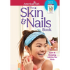 The Skin & Nails Book: Care & Keeping Advice for Girls - Paperback