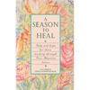 A Season to Heal: Help and Hope for Those Working Through Post-Abortion Stress - Hardcover