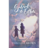Gabriel and Esther: A Novel Inspired by a True Story - Paperback